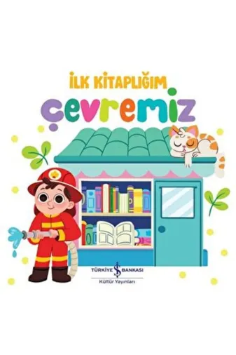 TÜRKİYE İŞ BANKASI KÜLTÜR YAYINLARI PRA-10213049-5433 Çevremiz - İlk Kitaplığım