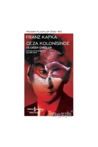 TÜRKİYE İŞ BANKASI KÜLTÜR YAYINLARI TYC00227486612123 Ceza Kolonisinde Ve Diğer Öyküler