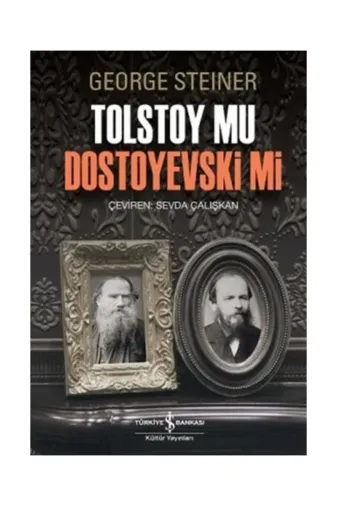 TÜRKİYE İŞ BANKASI KÜLTÜR YAYINLARI TYC00720194351 Tolstoy Mu Dostoyevski Mi