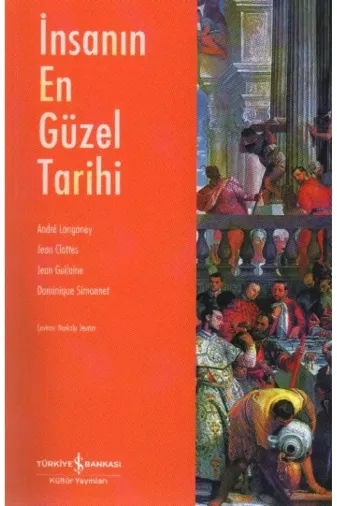 TÜRKİYE İŞ BANKASI KÜLTÜR YAYINLARI TYC199723198C9886DC0A0800 İnsanın En Güzel Tarihi