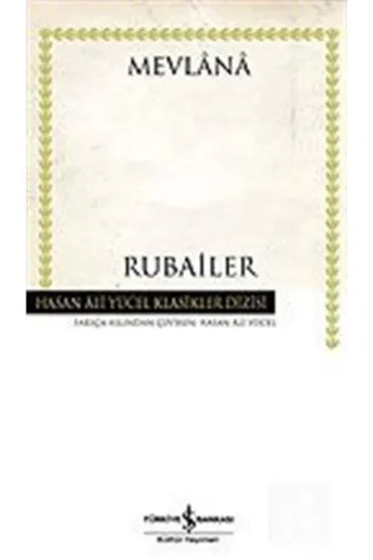 TÜRKİYE İŞ BANKASI KÜLTÜR YAYINLARI TYC7BA291C5BD75413380CB00 Rubailer (Ciltsiz)