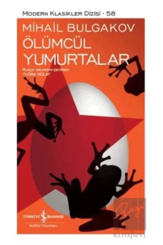 TÜRKİYE İŞ BANKASI KÜLTÜR YAYINLARI TYCc0d4b9d2610f1a53c288e Ölümcül Yumurtalar