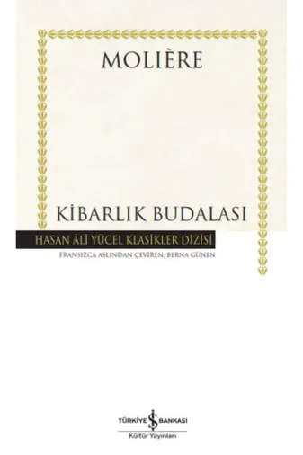 TÜRKİYE İŞ BANKASI KÜLTÜR YAYINLARI TYCD08F8421BAA4848EF66400 Kibarlık Budalası - Hasan Ali Yücel Klasikleri