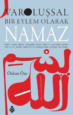 Varoluşsal Bir Eylem Olarak Namaz