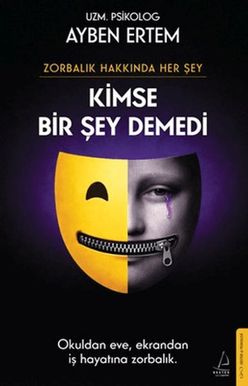 Zorbalık Hakkında Her Şey: Kimse Bir Şey Demedi