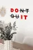 AHWALL AW00277 Dont Quit Yazılı Dekoratif Ahşap Tablo 1