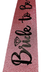 YNT İthalat SM-SMR-D088 Pembe Üzeri Siyah İtalik Alyanslı Bride To Be Yazılı Simli Işıltılı Kuşak Kemer 10 Cm Genişlik 3